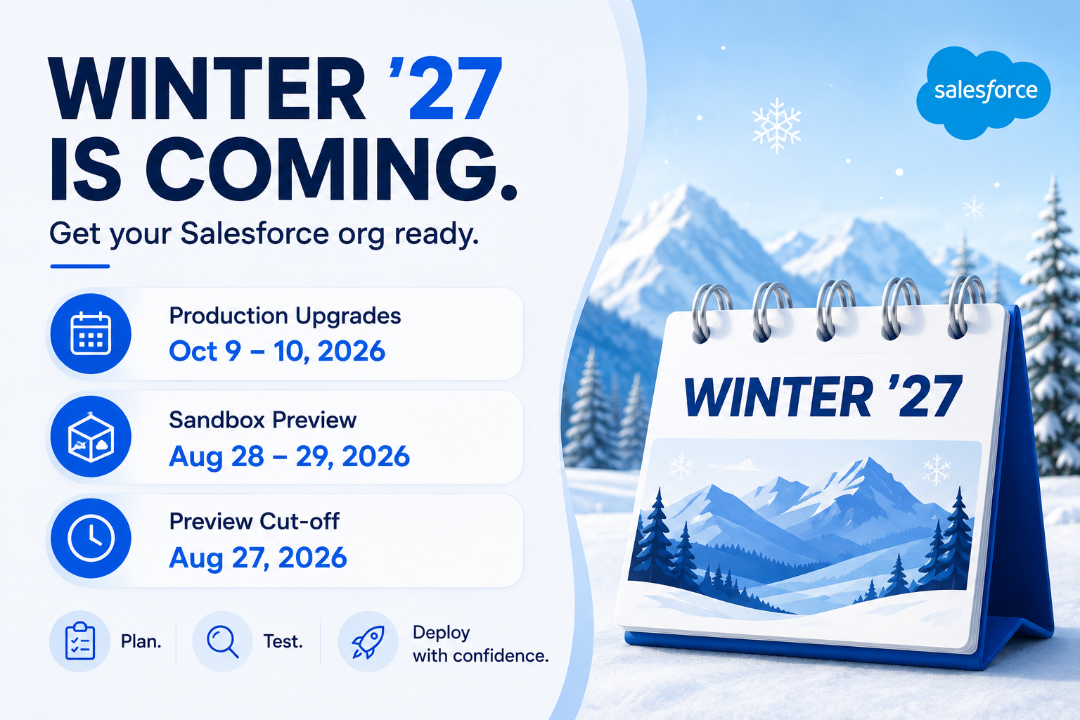 WINTER '27 IS COMING. Get your Salesforce org ready. Salesforce Winter '27 Release — Key Dates